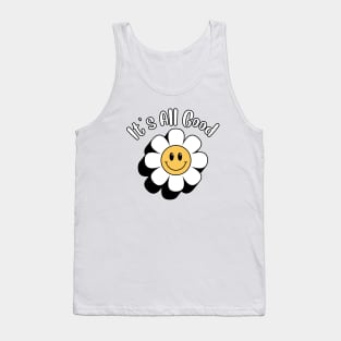 It's All Good Tank Top